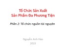 Bài giảng Tổ chức sản xuất sản phẩm đa phương tiện: Phần 2 - Nguyễn Anh Hào