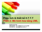 Bài giảng Phân tích và thiết kế hệ thống thông tin: Phần 2 - Nguyễn Anh Hào