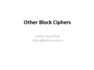 Bài giảng Mật mã học: Other block ciphers - Huỳnh Trọng Thưa