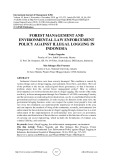 Forest management and environmental law enforcement policy against illegal logging in Indonesia