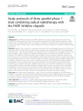 Study protocols of three parallel phase 1 trials combining radical radiotherapy with the PARP inhibitor olaparib
