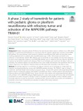 A phase 2 study of trametinib for patients with pediatric glioma or plexiform neurofibroma with refractory tumor and activation of the MAPK/ERK pathway: TRAM-01