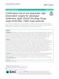 Confirmatory trial of non-amputative digit preservation surgery for subungual melanoma: Japan Clinical Oncology Group study (JCOG1602, J-NAIL study protocol)
