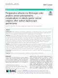 Preoperative albumin-to-fibrinogen ratio predicts severe postoperative complications in elderly gastric cancer subjects after radical laparoscopic gastrectomy