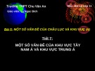 Bài giảng Địa lí lớp 11 - Bài 5: Một số vấn đề của châu lục và khu vực, một số vấn đề của khu vực Tây Nam A và khu vực Trung Á