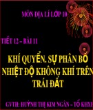 Bài giảng Địa lí lớp 10 - Bài 11: Khí quyển sự phân bố nhiệt độ không khí trên trái đất