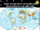 Bài giảng Địa lí lớp 10 - Bài 25: Thực hành phân tích bản đồ phân bố dân cư thế giới