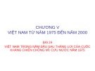 Bài giảng Lịch sử lớp 12 - Bài 24: Việt Nam trong năm đầu sau thắng lợi của cuộc kháng chiến chống Mỹ, cứu nước năm 1975