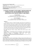 A study on effect of family separation on stress level of soldiers deployed in Rajasthan sector of Indian air force