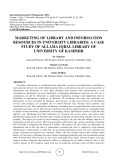 Marketing of library and information resources in university libraries: a case study of Allama Iqbal library of university of Kashmir