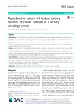 Reproductive cancer risk factors among relatives of cancer patients in a tertiary oncology center