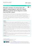 Receptor activator of nuclear factor kB ligand, osteoprotegerin, and risk of death following a breast cancer diagnosis: Results from the EPIC cohort