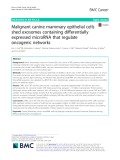 Malignant canine mammary epithelial cells shed exosomes containing differentially expressed microRNA that regulate oncogenic networks