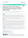 Prediction of three lipid derivatives for postoperative gastric cancer mortality: The Fujian prospective investigation of cancer (FIESTA) study