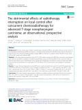 The detrimental effects of radiotherapy interruption on local control after concurrent chemoradiotherapy for advanced T-stage nasopharyngeal carcinoma: An observational, prospective analysis