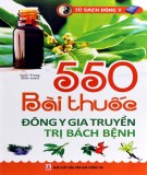 550 bài thuốc đông y gia truyền trị bách bệnh: Phần 1