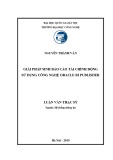 Luận văn Thạc sĩ Hệ thống thông tin: Giải pháp sinh báo cáo tài chính động sử dụng công nghệ Oracle BI Publishe