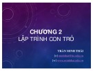 Bài giảng Kỹ thuật lập trình nâng cao: Chương 2 - Trần Minh Thái