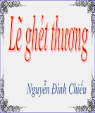 Bài giảng Ngữ văn 11: Lẽ ghét thương - Nguyễn Đình Chiểu