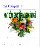 Bài giảng Ngữ văn 10 - Tiếng Việt: Hoạt động giao tiếp bằng ngôn ngữ