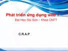 Bài giảng Phát triển ứng dụng web 1: C.R.A.P - ĐH Sài Gòn