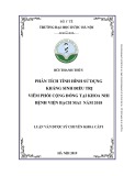 Luận văn Dược sỹ chuyên khoa cấp 1: Phân tích tình hình sử dụng kháng sinh điều trị viêm phổi cộng đồng tại khoa Nhi Bệnh viện Bạch Mai năm 2018