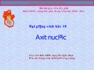 Bài giảng Sinh học 10 - Bài 6: Axit nuclêic - Nguyễn Ngọc Hoài