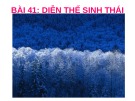 Bài giảng Sinh học 12 - Bài 41: Diễn thế sinh thái (Mai Kim Cúc)