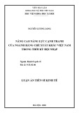 Tóm tắt luận án Tiến sĩ Kinh tế: Nâng cao năng lực cạnh tranh của ngành hàng chè xuất khẩu Việt Nam trong thời kỳ hội nhập