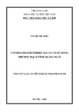 Tóm tắt luận án Tiến sĩ Quản trị kinh doanh: Văn hóa doanh nghiệp tại các ngân hàng thương mại ở tỉnh Quảng Ngãi