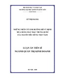 Luận án Tiến sĩ Quản trị kinh doanh: Những nhân tố ảnh hưởng đến ý định mua hàng may mặc Trung Quốc của người tiêu dùng Việt Nam