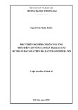 Luận án Tiến sĩ Kinh tế: Phát triển mô hình chuỗi cung ứng theo tiếp cận nâng cao giá trị gia tăng mặt hàng rau quả trên địa bàn thành phố Hà Nội