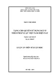 Luận án Tiến sĩ Luật học: Tặng cho quyền sử dụng đất ở theo pháp luật Việt Nam hiện nay