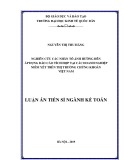 Luận án Tiến sĩ Kế toán: Nghiên cứu các nhân tố ảnh hưởng đến áp dụng báo cáo tích hợp tại các doanh nghiệp niêm yết trên thị trường chứng khoán Việt Nam