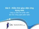 Bài giảng Công cụ kiểm thử phần mềm: Bài 9 - GV. Trương Phước Lộc