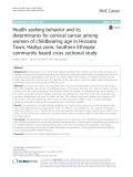 Health seeking behavior and its determinants for cervical cancer among women of childbearing age in Hossana Town, Hadiya zone, Southern Ethiopia: Community based cross sectional study