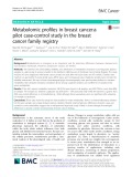 Metabolomic profiles in breast cancer:a pilot case-control study in the breast cancer family registry