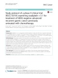 Study protocol of a phase II clinical trial (KSCC1501A) examining oxaliplatin + S-1 for treatment of HER2-negative advanced/ recurrent gastric cancer previously untreated with chemotherapy