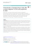 Characteristics of people living in Italy after a cancer diagnosis in 2010 and projections to 2020