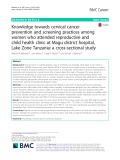 Knowledge towards cervical cancer prevention and screening practices among women who attended reproductive and child health clinic at Magu district hospital, Lake Zone Tanzania: A cross-sectional study