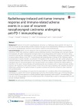 Radiotherapy-induced anti-tumor immune response and immune-related adverse events in a case of recurrent nasopharyngeal carcinoma undergoing anti-PD-1 immunotherapy