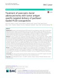 Treatment of pancreatic ductal adenocarcinoma with tumor antigen specific-targeted delivery of paclitaxel loaded PLGA nanoparticles