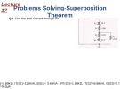 Lecture Electric circuits analysis - Lecture 17: Problems solving-superposition theorem