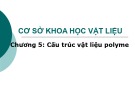 Bài giảng Cơ sở khoa học vật liệu: Chương 5 + 6 – TS. Lê Văn Thăng