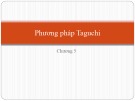 Bài giảng Quy hoạch thực nghiệm – Chương 5: Phương pháp Taguchi