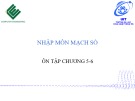 Bài giảng Nhập môn mạch số - Ôn tập chương 5-6