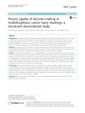 Process quality of decision-making in multidisciplinary cancer team meetings: A structured observational study