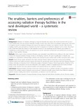 The enablers, barriers and preferences of accessing radiation therapy facilities in the rural developed world – a systematic review