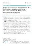 Prognostic consequences of implementing cancer patient pathways in Denmark: A comparative cohort study of symptomatic cancer patients in primary care