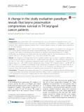 A change in the study evaluation paradigm reveals that larynx preservation compromises survival in T4 laryngeal cancer patients